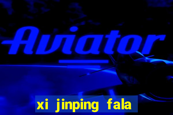 xi jinping fala quantos idiomas